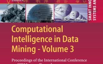 Computational Intelligence in Data Mining – Volume 3: Proceedings of the International Conference on CIDM, 20-21 December 2014 (Smart Innovation, Systems and Technologies, 33)