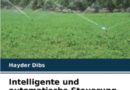 Intelligente und automatische Steuerung Arduino für Bewässerung System (German Edition)