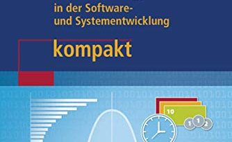 Aufwandsschätzungen in der Software- und Systementwicklung kompakt (IT kompakt) (German Edition)