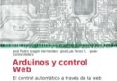 Arduinos y control Web: El control automático a través de la web (Spanish Edition)