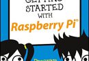 Getting Started with Raspberry Pi: Program Your Raspberry Pi! (Dummies Junior)