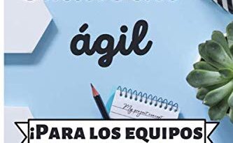 Cuaderno ágil para equipos de Scrum: Diario ideal para organizar eventos de Scrum para sus proyectos | 15,24×22,86cm | Libreta de 100 páginas para rellenar (Spanish Edition)
