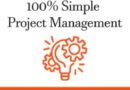 PROJECT MANAGER – 100% Simple Project Management – Bonus : AGILE SCRUM Method: An important help to manage your company effectively