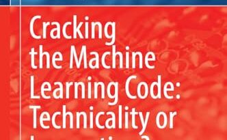Cracking the Machine Learning Code: Technicality or Innovation? (Studies in Computational Intelligence, 1155)