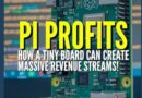 Pi Profits: How a Tiny Board Can Create Massive Revenue Streams!