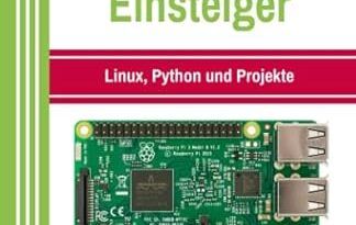 Raspberry Pi: Handbuch für Einsteiger: Linux, Python und Projekte (German Edition)