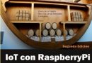 IoT con Raspberry Pi: Node-RED y MQTT, control de los GPIO con wiringPi y RPI, Python y C, UART, SPI, I2C, USB, Camara, Sonido, etc (Spanish Edition)