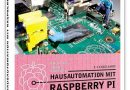 Hausautomation mit Raspberry Pi (German Edition)