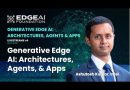 Generative Edge AI: Architectures, Agents, & Apps
